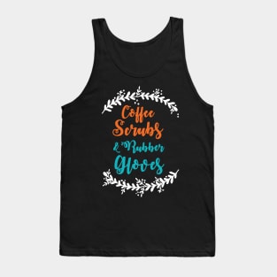 Coffee Scrubs Rubber Gloves Tank Top